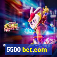 5500 bet.com